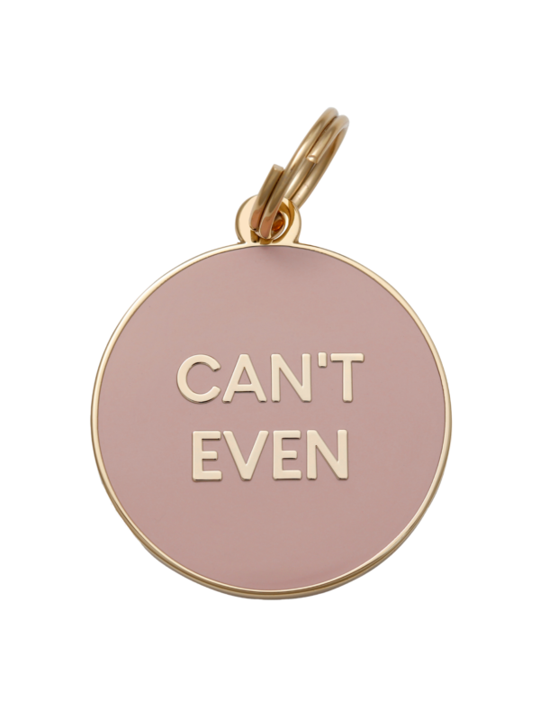 Cant Even Pink Dog ID Tag