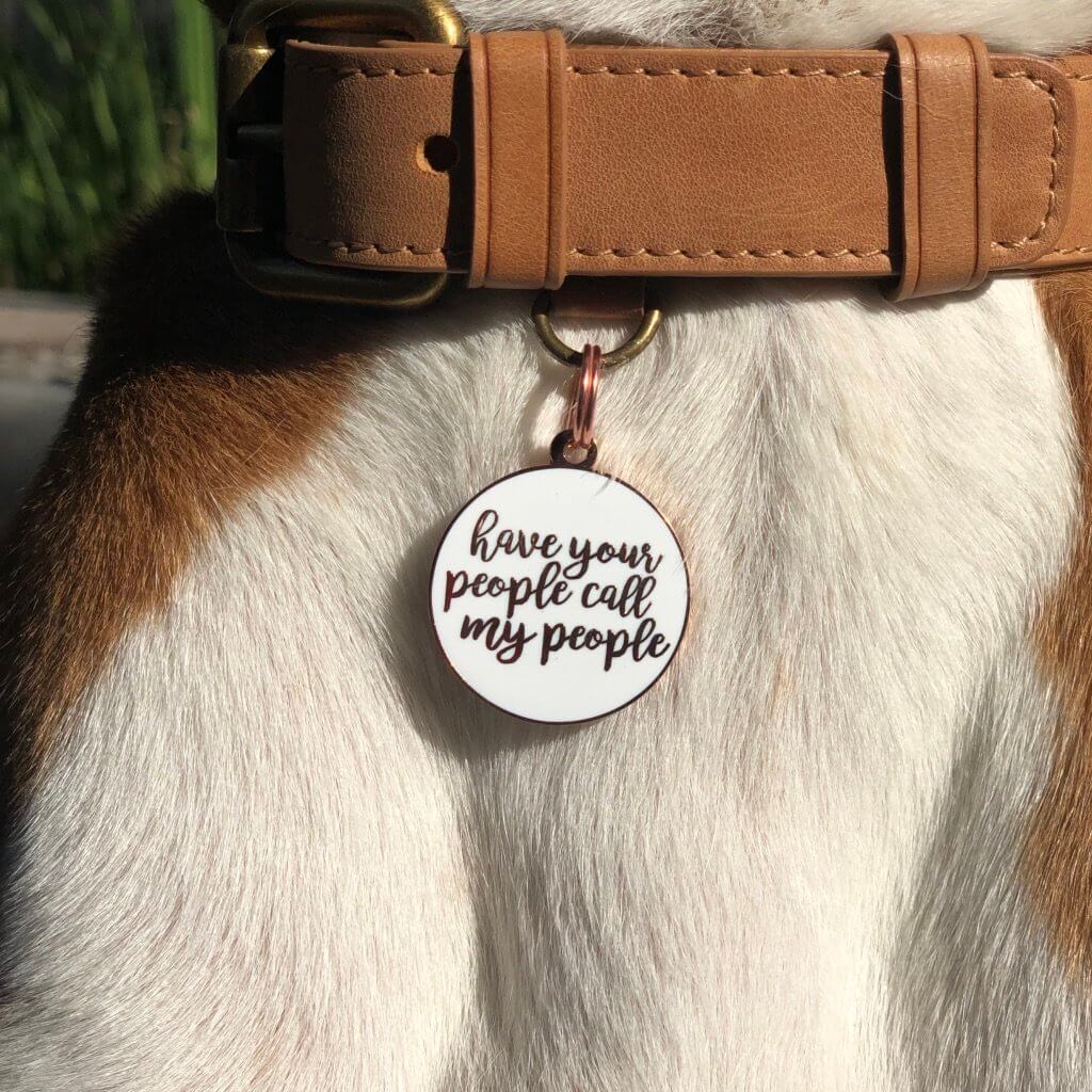 have your people call my people dog tag id