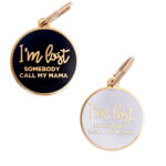 I'm Lost Call My Momma Dog Tag