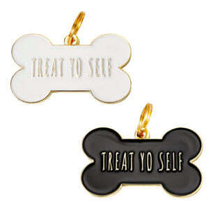 treat yo self dog tag id tag